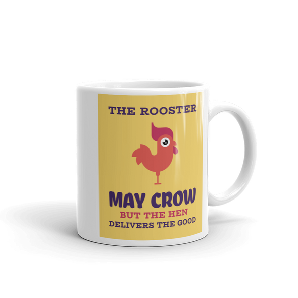 THE HEN DELIVERS THE GOOD Mug