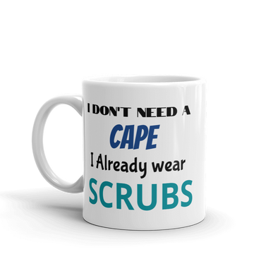 DON'T NEED A CAPE Mug