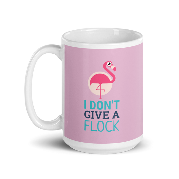 I DON'T GIVE A FLOCK Mug