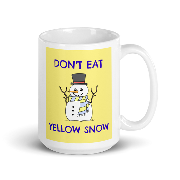 DON'T EAT YELLOW SNOW Mug