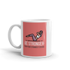 BE STRONGER Mug | Ceramic Coffee Mug  Ceramic Tea Mugs Cool Mug |