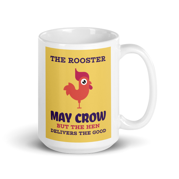 THE HEN DELIVERS THE GOOD Mug