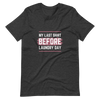 My Last Shirt, Short-Sleeve Unisex T-Shirt