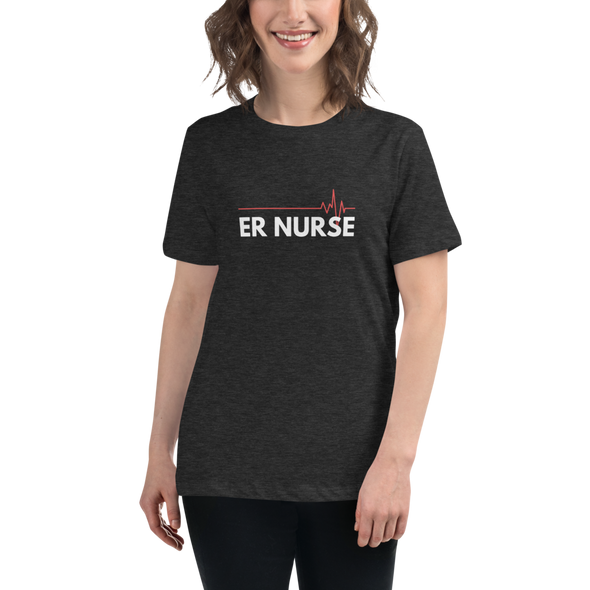 ER NURSE Women's Relaxed T-Shirt