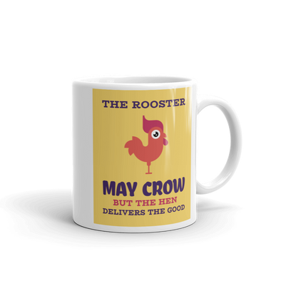 THE HEN DELIVERS THE GOOD Mug