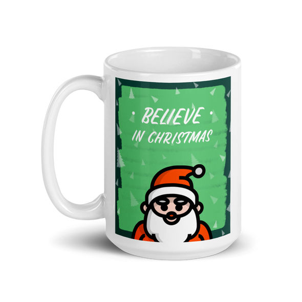 BELIEVE IN CHRISTMAS Mug