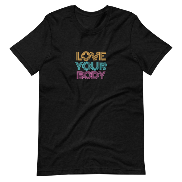 LOVE YOUR BODY Short-Sleeve Unisex T-Shirt