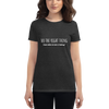 DO THE RIGHT THING EVEN WHEN NO ONE IS LOOKING Women's short sleeve t-shirt