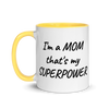 MOM is my SUPERPOWER Mug | Tea Cup | Mom Mother Cup | Mom Coffee Mug