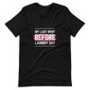 My Last Shirt, Short-Sleeve Unisex T-Shirt