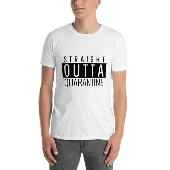 STRAIGHT OUTTA QUARANTINE Short-Sleeve Unisex T-Shirt