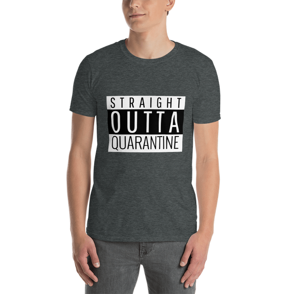 STRAIGHT OUTTA QUARANTINE Short-Sleeve Unisex T-Shirt