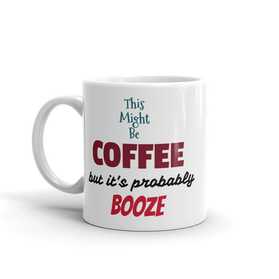 THIS MIGHT BE COFFEE Mug