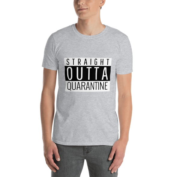 STRAIGHT OUTTA QUARANTINE Short-Sleeve Unisex T-Shirt