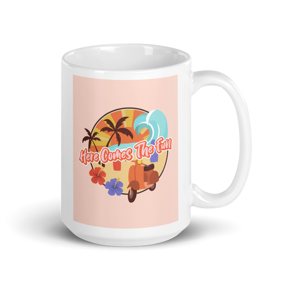 HERE COMES THE FUN Mug