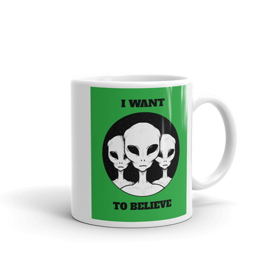 COFFEE MUG WITH ALIENS  I WANT TO BELIEVE