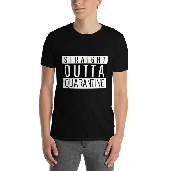 STRAIGHT OUTTA QUARANTINE Short-Sleeve Unisex T-Shirt