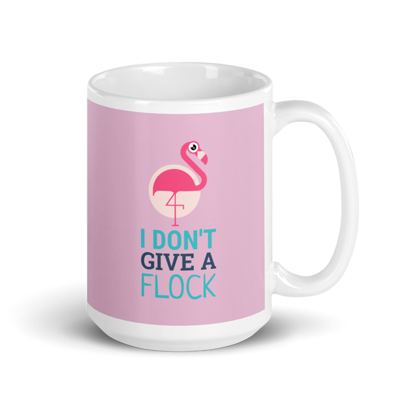 I DON'T GIVE A FLOCK Mug