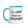 MOM is my SUPERPOWER Mug | Tea Cup | Mom Mother Cup | Mom Coffee Mug