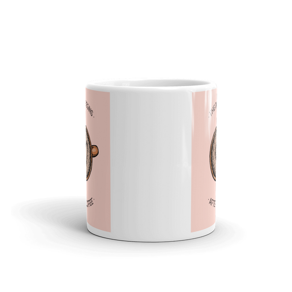 THE DAY BEGINS AFTER COFFEE Mug