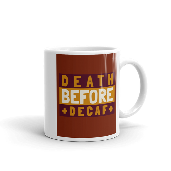 DEATH BEFORE DECAF Mug