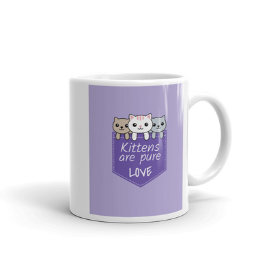 KITTENS ARE PURE LOVE Mug
