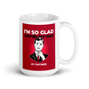 I'M GLAD YOU'RE MY DAD Mug