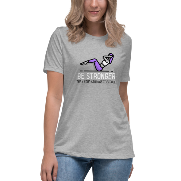 BE STRONGER Women's Relaxed T-Shirt | Women's T-Shirt | T-Shirt | Relaxed T-Shirt |