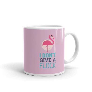 I DON'T GIVE A FLOCK Mug
