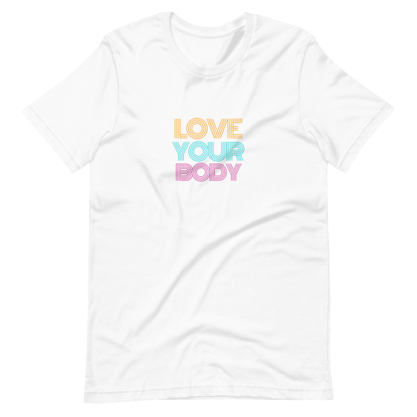 LOVE YOUR BODY Short-Sleeve Unisex T-Shirt