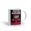 PRAYER IS THE BEST WAY TO MEET THE LORD Mug