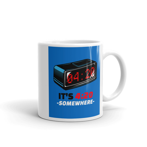MUG WITH DIGITAL CLOCK ON BLUE BACKGROUND READS IT'S 4:20 SOMEWHERE