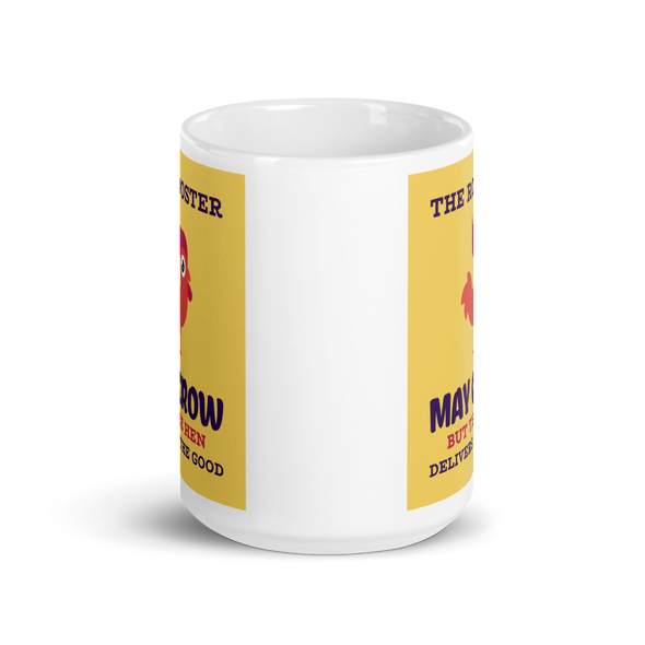 THE HEN DELIVERS THE GOOD Mug