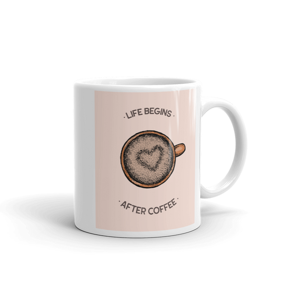 LIFE BEGINS AFTER COFFEE Mug