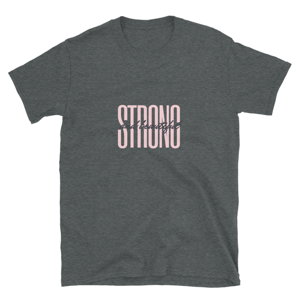 STRONG AND BEAUTIFUL Short-Sleeve Unisex T-Shirt