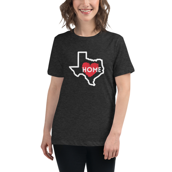 TEXAS IS HOME Women's Relaxed T-Shirt