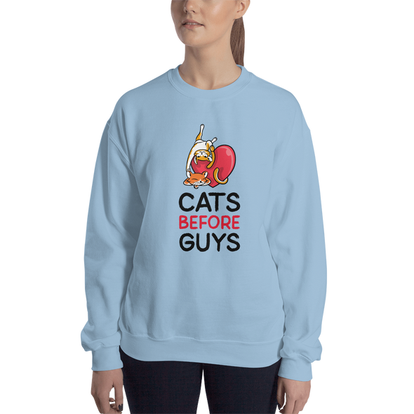 CATS BEFORE GUYS Unisex Sweatshirt
