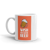 WISH YOU WERE BEER Mug