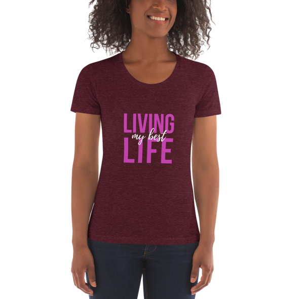 LIVING MY BEST LIFE Women's Crew Neck T-shirt