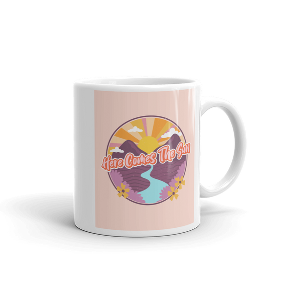 HERE COMES THE SUN Mug