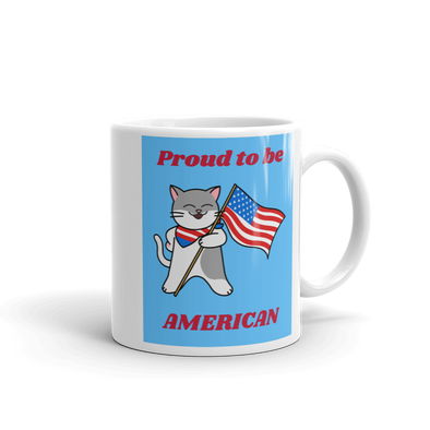 PROUD TO BE AMERICAN Mug