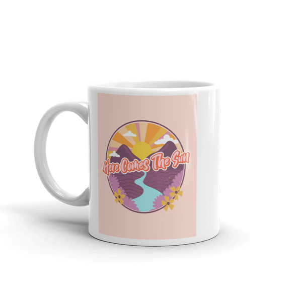 HERE COMES THE SUN Mug