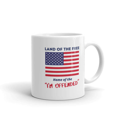 HOME OF THE I'M OFFENDED Mug