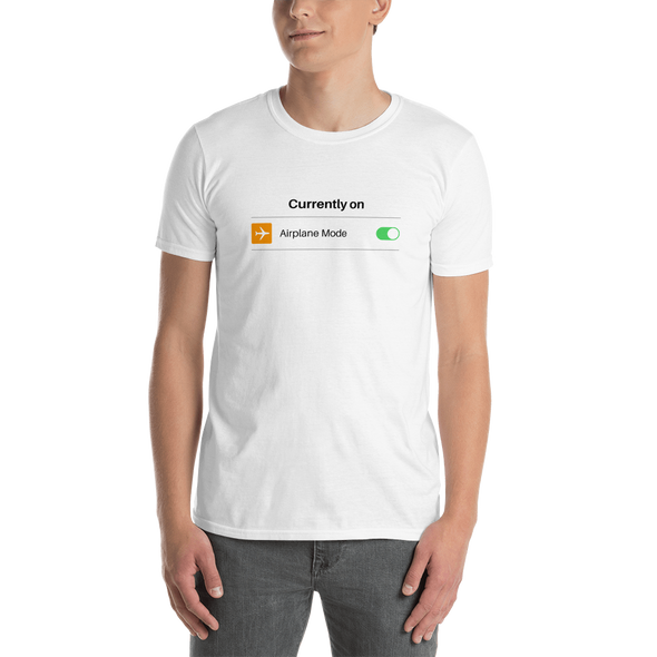 AIRPLANE MODE Short-Sleeve Unisex T-Shirt | Sexy Casual T-shirt |