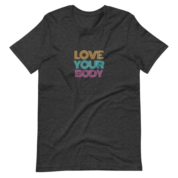 LOVE YOUR BODY Short-Sleeve Unisex T-Shirt