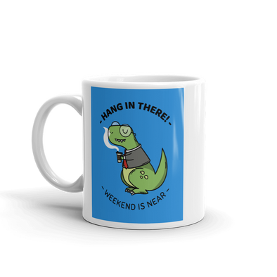 HANG IN THERE! Mug