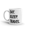 EAT. SLEEP. TRAVEL. Mug | Ceramic Coffee Novelty Mug | Travel Mugs