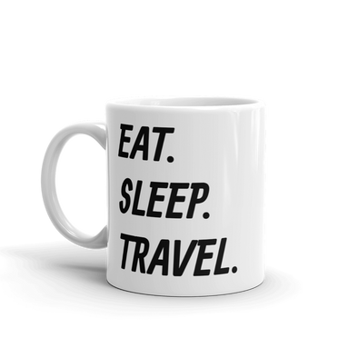 EAT. SLEEP. TRAVEL. Mug | Ceramic Coffee Novelty Mug | Travel Mugs