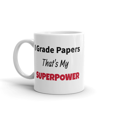TEACHING IS MY SUPERPOWER Mug