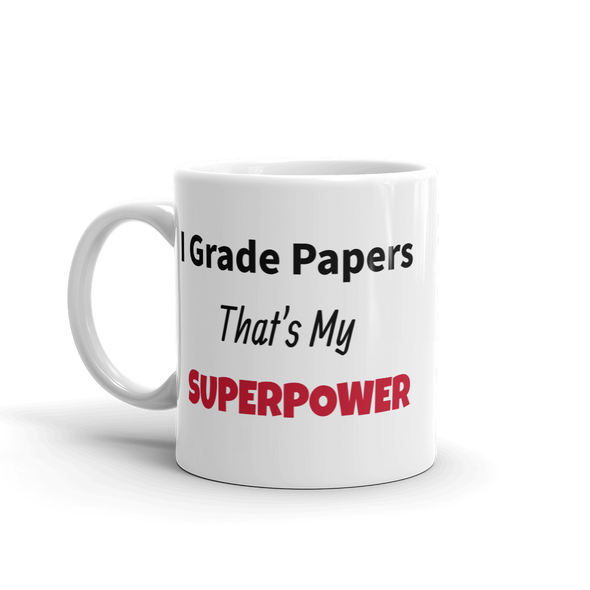 TEACHING IS MY SUPERPOWER Mug